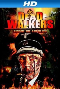 «Dead Walkers: Rise of the 4th Reich»