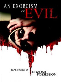«Exorcism of Evil»