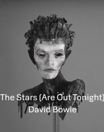 «David Bowie: The Stars (Are Out Tonight)»