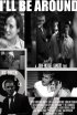 Постер «I'll Be Around»