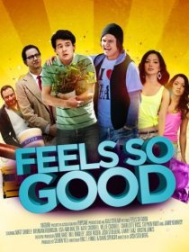«Feels So Good»