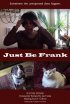 Постер «Just Be Frank»