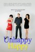 Постер «Unhappy Happy»