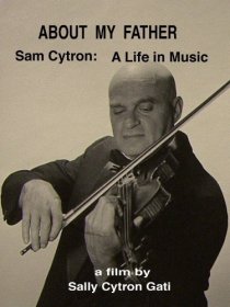 «About My Father: Sam Cytron - A Life in Music»