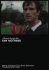 Постер «Say Nothing»