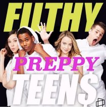 «Filthy Preppy Teen$»