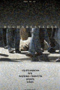 «Bucharestless»