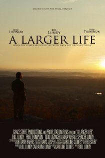 «A Larger Life»