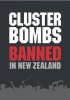 Постер «Cluster Bombs: Banned in New Zealand»