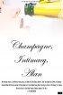 Постер «Champagne, Intimacy, Alan»