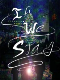 «If We Stay»