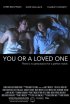 Постер «You or a Loved One»