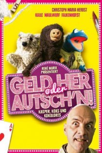 «Geld her oder Autsch'n!»