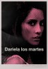Постер «Dariela los martes»
