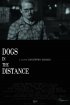 Постер «Dogs in the Distance»
