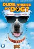 Постер «Dude, Where's My Dog?!»