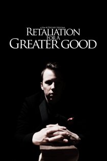 «Retaliation for a Greater Good»