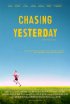 Постер «Chasing Yesterday»