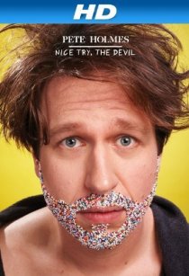 «Pete Holmes: Nice Try, the Devil!»