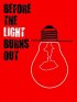 Постер «Before the Light Burns Out»