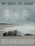 Постер «My Days to Count»