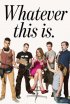 Постер «Whatever This Is.»