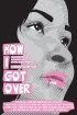 Постер «How I Got Over»