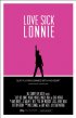 Постер «Love Sick Lonnie»