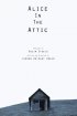 Постер «Alice in the Attic»