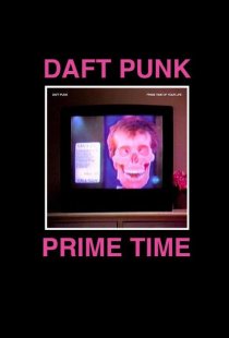 «Daft Punk's the Prime Time of Your Life»