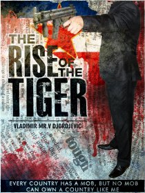 «The Rise of the Tiger»