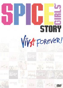 «История группы «Spice Girls»: Viva Forever!»