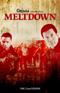 «Grimm: Meltdown»