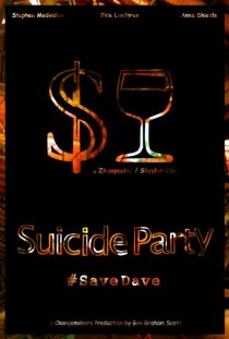 «Suicide Party #SaveDave»