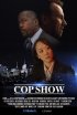 Постер «Cop Show»