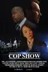 Постер «Cop Show»