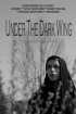 Постер «Under the Dark Wing»