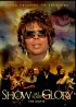 Постер «Show Me Your Glory: The Movie»