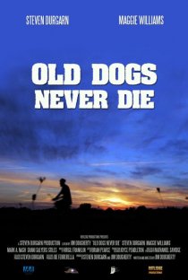 «Old Dogs Never Die»