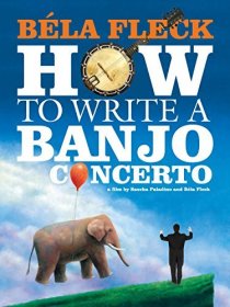 «Béla Fleck: How To Write A Banjo Concerto»