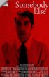 Постер «Somebody Else»