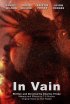 Постер «In Vain»