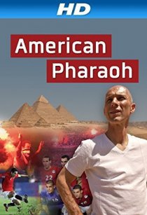 «American Pharaoh»