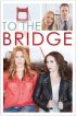 Постер «To the Bridge»