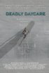 Постер «Deadly Daycare»