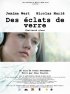 Постер «Des éclats de verre»