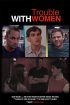 Постер «Trouble with Women»
