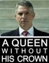 Постер «A Queen Without His Crown»