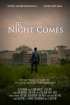 Постер «If Night Comes»