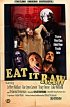 Постер «Eat It Raw»